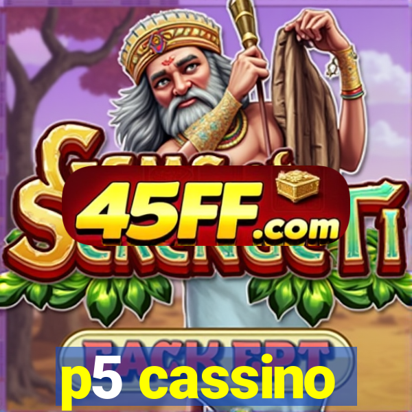 p5 cassino